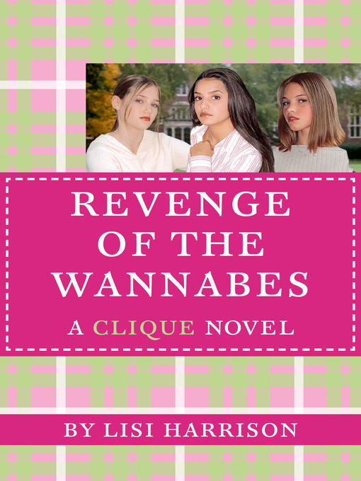 Title details for Revenge of the Wannabes by Lisi Harrison - Wait list